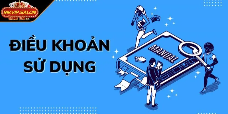 Điều khoản khi sử dụng dành riêng cho hội viên của RIKVIP